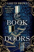 Kniha: The Book of Doors (Gareth Brown). Bantam Press, 2024 Kniha: The Book of Doors (Gareth Brown). Bantam Press, 2024