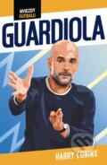 Kniha: Hviezdy futbalu: Guardiola (Harry Coninx). Fragment, 2024 Kniha: Hviezdy futbalu: Guardiola (Harry Coninx). Fragment, 2024