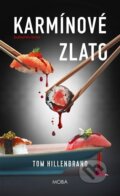 Kniha: Karmínové zlato (Tom Hillenbrand). Moba, 2024 Kniha: Karmínové zlato (Tom Hillenbrand). Moba, 2024