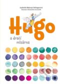 Kniha: Hugo a dračí mlsárna (Ludmila Bakonyi Selingerová). Fish&Rabbit, 2023 Kniha: Hugo a dračí mlsárna (Ludmila Bakonyi Selingerová). Fish&Rabbit, 2023