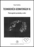 Kniha: Technogenéza geomateriálov III (Peter Ružička). Univerzita Komenského Bratislava, 2017 Kniha: Technogenéza geomateriálov III (Peter Ružička). Univerzita Komenského Bratislava, 2017