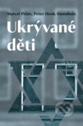 Kniha: Ukrývané děti (Marcel Prins a Peter Henk Steenhuis). Pangea, 2024 Kniha: Ukrývané děti (Marcel Prins a Peter Henk Steenhuis). Pangea, 2024