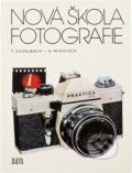 Kniha: Nová škola fotografie (Hans Windisch a Theo Kisselbach). SNTL, 1979 Kniha: Nová škola fotografie (Hans Windisch a Theo Kisselbach). SNTL, 1979