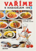 Kniha: Vaříme s Habadějem 1993 : (Soubor kuchařských receptů ze stejnojmenného rozhlasového pořadu) (Karel Michal a Vlastimil Novák). Český rozhlas, 1993 Kniha: Vaříme s Habadějem 1993 : (Soubor kuchařských receptů ze stejnojmenného rozhlasového pořadu) (Karel Michal a Vlastimil Novák). Český rozhlas, 1993