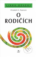 Kniha: O rodičích (Elizabeth A. Ryan). , 1996 Kniha: O rodičích (Elizabeth A. Ryan). , 1996