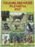 Kniha: Nejoblíbenější plemena psů (Eva Večeřová). , 2007 Kniha: Nejoblíbenější plemena psů (Eva Večeřová). , 2007