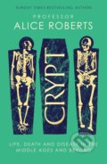 Kniha: Crypt (Alice Roberts). Simon & Schuster, 2024 Kniha: Crypt (Alice Roberts). Simon & Schuster, 2024