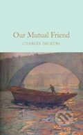 Kniha: Our Mutual Friend (Charles Dickens). Everyman, 2020 Kniha: Our Mutual Friend (Charles Dickens). Everyman, 2020