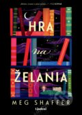 Kniha: Hra na želania (Meg Shaffer). Lindeni, 2024 Kniha: Hra na želania (Meg Shaffer). Lindeni, 2024