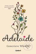 Kniha: Adelaide (slovenský jazyk) (Genevieve Wheeler). Lindeni, 2024 Kniha: Adelaide (slovenský jazyk) (Genevieve Wheeler). Lindeni, 2024