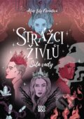 Kniha: Strážci živlů (Alice Lily Neradová). CooBoo CZ, 2024 Kniha: Strážci živlů (Alice Lily Neradová). CooBoo CZ, 2024
