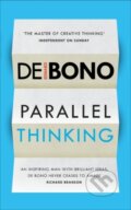 Kniha: Parallel Thinking (Edward de Bono). Vermilion, 2016 Kniha: Parallel Thinking (Edward de Bono). Vermilion, 2016