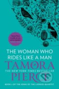 Kniha: The Woman Who Rides Like A Man (Tamora Pierce). HarperCollins, 2024 Kniha: The Woman Who Rides Like A Man (Tamora Pierce). HarperCollins, 2024