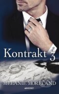 Kniha: Kontrakt 3 (Melanie Moreland). Baronet, 2024 Kniha: Kontrakt 3 (Melanie Moreland). Baronet, 2024