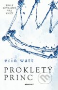 Kniha: Prokletý princ (Erin Watt). Baronet, 2024 Kniha: Prokletý princ (Erin Watt). Baronet, 2024
