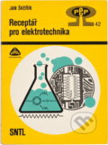 Kniha: Receptář pro elektrotechnika (Jan Škeřík). SNTL, 1988 Kniha: Receptář pro elektrotechnika (Jan Škeřík). SNTL, 1988