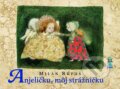 Kniha: Anjeličku, môj strážničku (Milan Rúfus). Buvik, 2023 Kniha: Anjeličku, môj strážničku (Milan Rúfus). Buvik, 2023