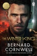 Kniha: The Winter King (Bernard Cornwell). Penguin Books, 2023 Kniha: The Winter King (Bernard Cornwell). Penguin Books, 2023