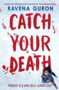 Kniha: Catch Your Death (Ravena Guron), 2023 Kniha: Catch Your Death (Ravena Guron), 2023