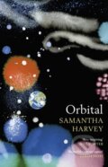 Kniha: Orbital (Samantha Harvey). Jonathan Cape, 2023 Kniha: Orbital (Samantha Harvey). Jonathan Cape, 2023