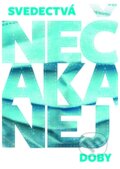 Kniha: Svedectvá nečakanej doby (Velebírovci). Tranoscius, 2023 Kniha: Svedectvá nečakanej doby (Velebírovci). Tranoscius, 2023
