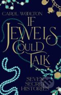 Kniha: If Jewels Could Talk (Carol Woolton). Simon & Schuster, 2024 Kniha: If Jewels Could Talk (Carol Woolton). Simon & Schuster, 2024