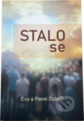 Kniha: Stalo se (Eva Dolejší a Pavel Dolejší). , 2023 Kniha: Stalo se (Eva Dolejší a Pavel Dolejší). , 2023
