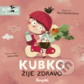 Kniha: Kubko žije zdravo (Marta Galewska-Kustra). Stonožka, 2024 Kniha: Kubko žije zdravo (Marta Galewska-Kustra). Stonožka, 2024
