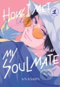 Kniha: How I Met My Soulmate 1 (Anashin). Kodansha Comics, 2023 Kniha: How I Met My Soulmate 1 (Anashin). Kodansha Comics, 2023