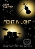 Kniha: Fight In Light (Drumatic s.r.o.). Drumatic s.r.o., 2024 Kniha: Fight In Light (Drumatic s.r.o.). Drumatic s.r.o., 2024