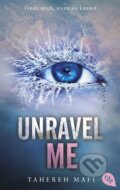 Kniha: Unravel Me (Tahereh Mafi). cbt, 2023 Kniha: Unravel Me (Tahereh Mafi). cbt, 2023