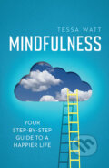 Kniha: Mindfulness (Tessa Watt). Icon Books, 2016 Kniha: Mindfulness (Tessa Watt). Icon Books, 2016