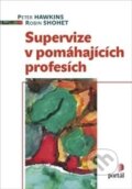 Kniha: Supervize v pomáhajících profesích (Peter Hawkins a Robin Shohet). Portál, 2016 Kniha: Supervize v pomáhajících profesích (Peter Hawkins a Robin Shohet). Portál, 2016