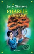 Kniha: Charlie a ukrytý král (Jenny Nimm). Albatros CZ, 2011 Kniha: Charlie a ukrytý král (Jenny Nimm). Albatros CZ, 2011