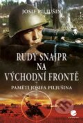 Kniha: Rudý snajpr na východní frontě (Josif Piljušin), 2016 Kniha: Rudý snajpr na východní frontě (Josif Piljušin), 2016