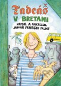Kniha: Tadeáš v Bretani (Jaromír František Palme). Albatros CZ, 2010 Kniha: Tadeáš v Bretani (Jaromír František Palme). Albatros CZ, 2010