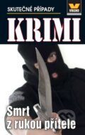 Kniha: Smrt z rukou přítele (Jan Vašek). Víkend, 2016 Kniha: Smrt z rukou přítele (Jan Vašek). Víkend, 2016