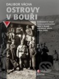 Kniha: Ostrovy v bouři (Dalibor Vácha). Epocha, 2016 Kniha: Ostrovy v bouři (Dalibor Vácha). Epocha, 2016