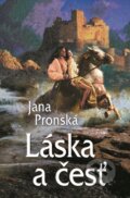 E-kniha: Láska a česť (Jana Pronská), 2016 E-kniha: Láska a česť (Jana Pronská), 2016