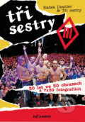 Kniha: Tři sestry (Radek Diestler a Tři sestry). Daranus, 2016 Kniha: Tři sestry (Radek Diestler a Tři sestry). Daranus, 2016