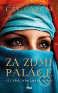 Kniha: Za zdmi paláce (Cay Garcia). Ikar CZ, 2016 Kniha: Za zdmi paláce (Cay Garcia). Ikar CZ, 2016