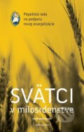 Kniha: Svätci v milosrdenstve (Autorský kolektiv). Redemptoristi - Slovo medzi nami, 2016 Kniha: Svätci v milosrdenstve (Autorský kolektiv). Redemptoristi - Slovo medzi nami, 2016