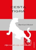 Kniha: Cesta tigra (Bernhard Moestl), 2016 Kniha: Cesta tigra (Bernhard Moestl), 2016