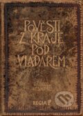 Kniha: Pověsti z kraje pod Vladařem (Dalibor Nesnídal). Regia, 2016 Kniha: Pověsti z kraje pod Vladařem (Dalibor Nesnídal). Regia, 2016