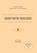 Kniha: Kabinet mistra Vrchlického (Ivan Wernisch). Druhé město, 2016 Kniha: Kabinet mistra Vrchlického (Ivan Wernisch). Druhé město, 2016
