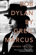 Kniha: Bob Dylan (Greil Marcus). Faber and Faber, 2011 Kniha: Bob Dylan (Greil Marcus). Faber and Faber, 2011
