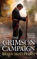 Kniha: Crimson Campaign (Brian McClellan). Orbit, 2015 Kniha: Crimson Campaign (Brian McClellan). Orbit, 2015