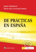 Kniha: De prácticas en España (Janka Kubeková a María Paz Cervantes Bonet). Wolters Kluwer, 2016 Kniha: De prácticas en España (Janka Kubeková a María Paz Cervantes Bonet). Wolters Kluwer, 2016