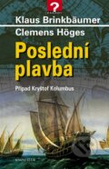 Kniha: Poslední plavba (Clemens Höges a Klaus Brinkbäumer). Knižní klub, 2006 Kniha: Poslední plavba (Clemens Höges a Klaus Brinkbäumer). Knižní klub, 2006