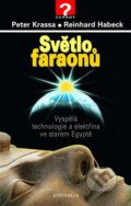 Kniha: Světlo faraonů (Peter Krassa a Reinhard Habeck). Knižní klub, 2007 Kniha: Světlo faraonů (Peter Krassa a Reinhard Habeck). Knižní klub, 2007